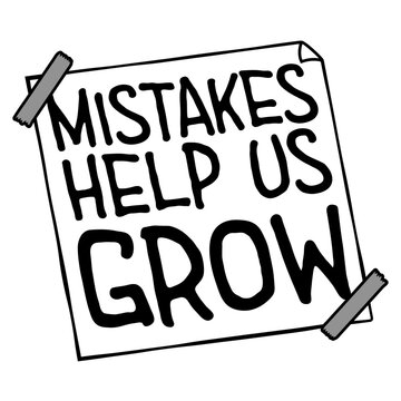 Mistakes Help Us Grow &ndash; a honest, grounding reminder that every stumble is a step forward in disguise. Perfect for learners, overthinkers and anyone who needs permission to be beautifully imperfect.