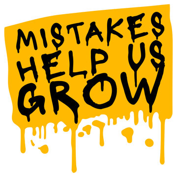 Mistakes Help Us Grow &ndash; a honest, grounding reminder that every stumble is a step forward in disguise. Perfect for learners, overthinkers and anyone who needs permission to be beautifully imperfect.