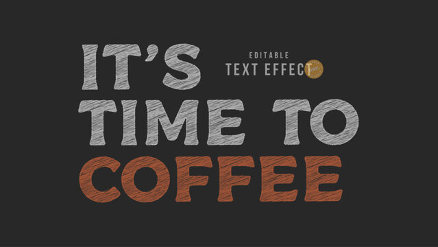 It&rsquo;s Time to Coffee Editable Text Effect With Chalk Text Style