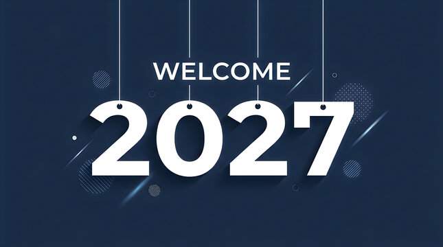 White text WELCOME 2027 hanging against a dark blue background with abstract circles and lines