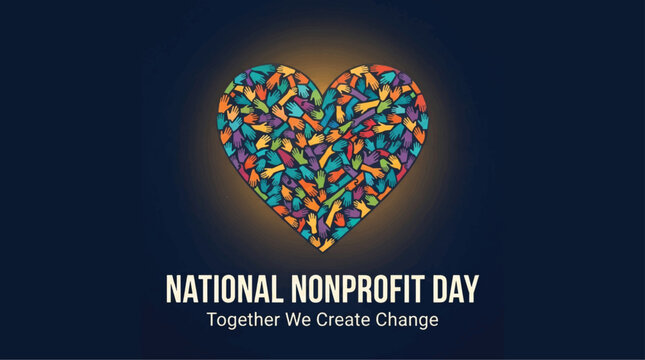 National Nonprofit Day banner with colorful heart made of hands, charity and community support concept, together we create change vector illustration