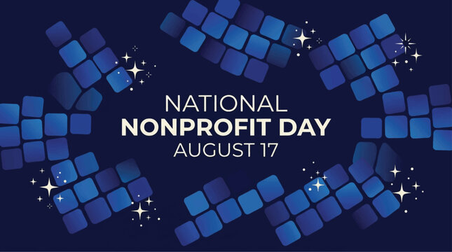National Nonprofit Day August 17 banner, blue geometric mosaic background with stars, charity awareness event vector illustration