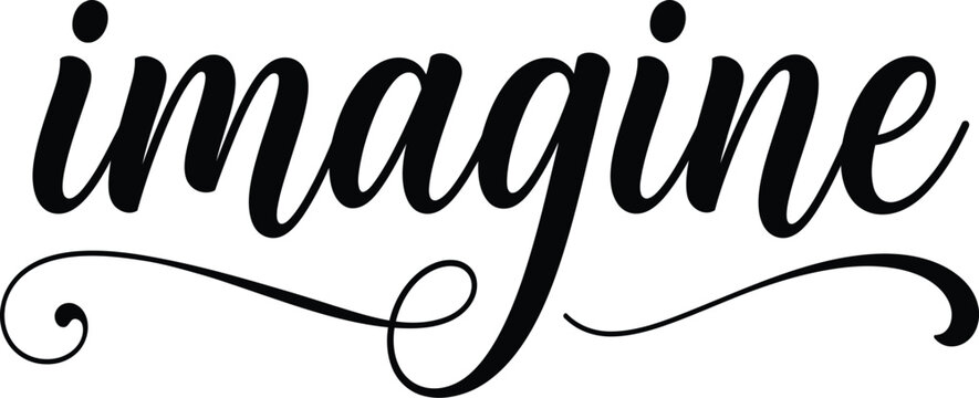 Imagine Elegant Calligraphy Script Lettering with Decorative Swirls Black Typography Design on Transparent Background for Inspiration and Creativity Quote