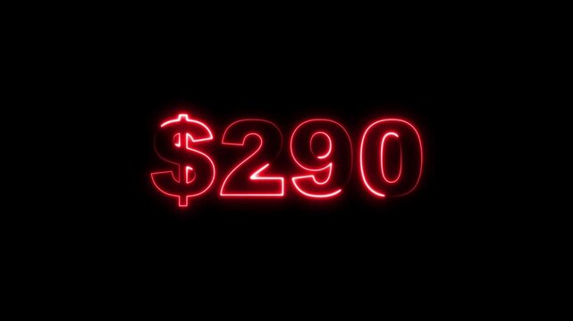 Glowing Neon 290 Dollars Text Icon Animation on Black Background 4K
