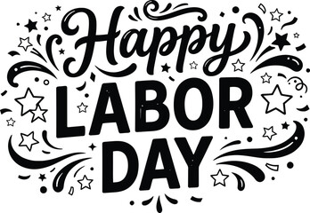 Happy labor day typography festive lettering for september holiday celebrations © Jaharul