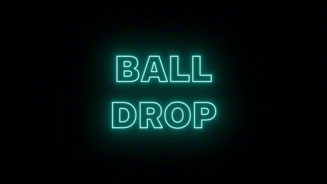 Vivid Cyan Neon Sign 'BALL DROP' with Continuous Loop on Clear Background, Great for Times Square NYE Party Videos