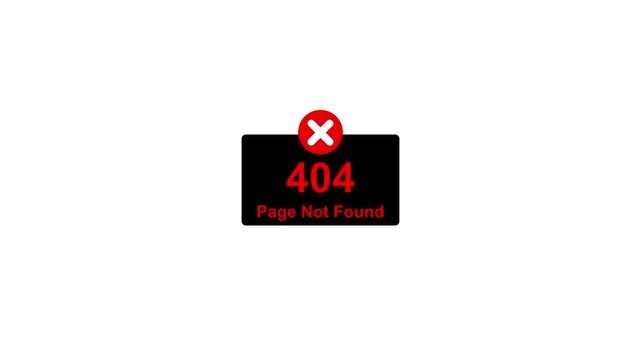404 Error Message With Red X Appears On Black Background Horizontal Video Clip
