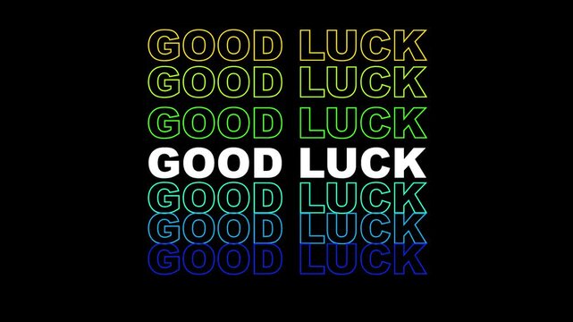 Dynamic neon kinetic typography video featuring the phrase Good Luck in colorful glowing stacked outline letters.