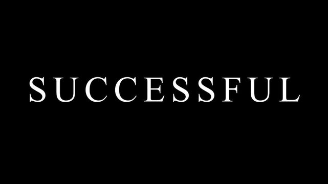 Minimalist typography animation showing words success and successful in white serif font isolated on black backdrop.