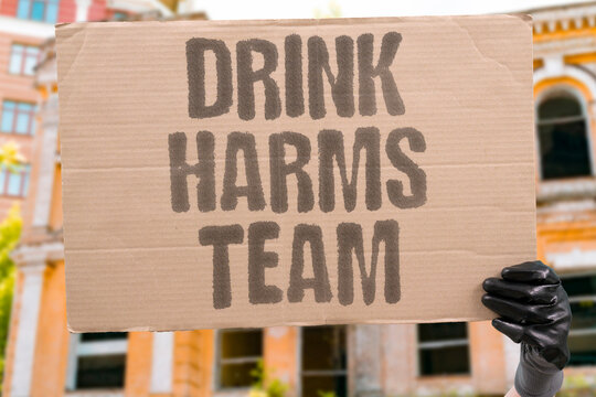"Drink Harms Team" Alcohol misuse negatively affects military units. WORK. DRINK. HARMS. TEAM. UNIT.