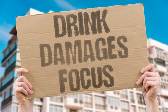 "Drink Damages Focus" Alcohol misuse impairs concentration and attendance. WORK. ALCOHOL. DAMAGE. FOCUS. DISCIPLINE.