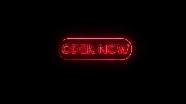Red neon glowing Order Now button animation, call to action sign for e-commerce and online shopping