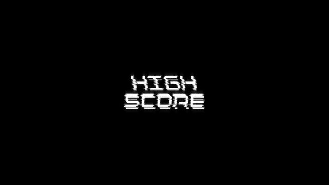 high score text with glitch background Concept for animated video game screen. text high score looped glitch animation gaming effects 4k animation