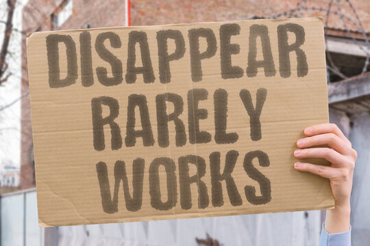 "Disappear Rarely Works" Vanishing seldom solves anything. RECONNECT. DISAPPEAR. RARELY. WORKS. SOLVE.