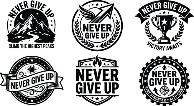 Set of six vintage style motivational badges with the inspirational quote never give up in black and white