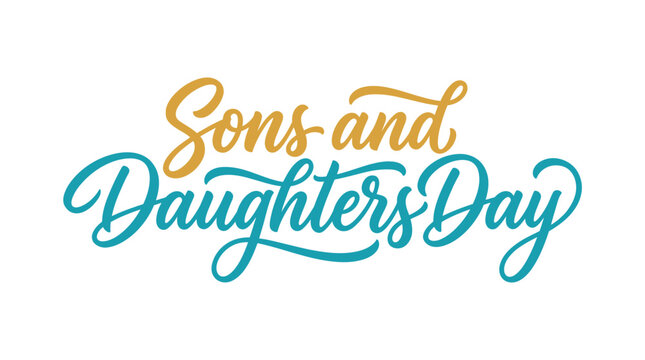 Classic cursive brush lettering for Sons and Daughters Day rendered in elegant gold and teal script isolated on white backdrop