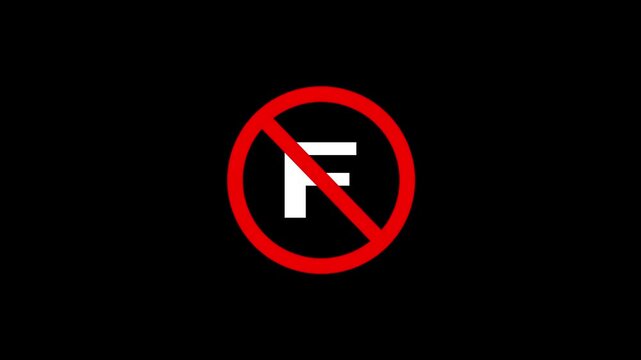 Prohibition sign with letter f in red circle on black background, motion graphics clip shows restriction.