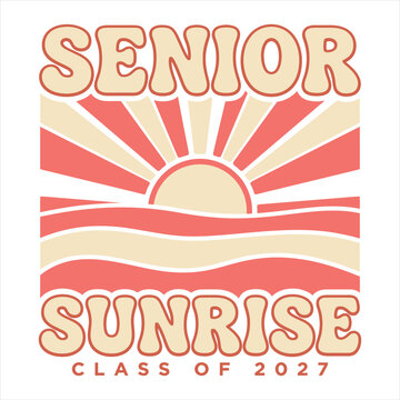 Senior Sunrise Class of 2027 Retro Sunset Typography Graduation Illustration Vintage School Design Isolated on White