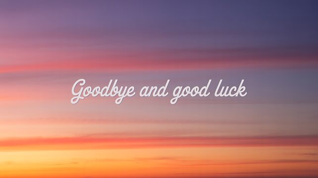 Goodbye message with beautiful sunset sky background