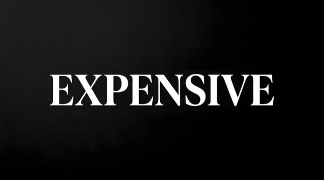 White Expensive Text on Black Background