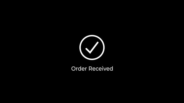 Digital Order Received text with minimalist loading and checkmark animation. Processes and secure online concept on black background.