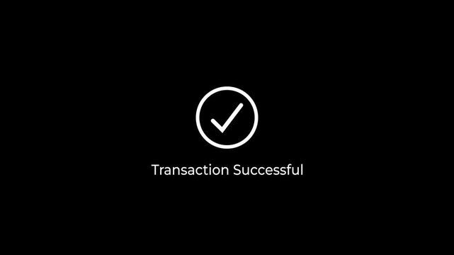 Digital Transaction successful text with minimalist loading and checkmark animation. Processes and secure online concept on black background.