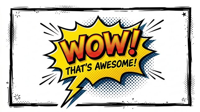 comic speech bubble with wow that's awesome text