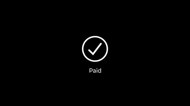 Paid text with minimalist loading and checkmark animation. Processes and secure online concept on black background.