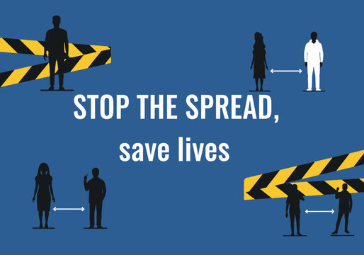 Social Distancing To Stop The Spread Save Lives.