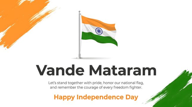 Vande Mataram Patriotic Typography with Indian Tricolor Flag, Happy Independence Day 15 August Banner for Posters, Greeting Cards, Social Media and Celebration 