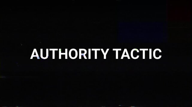 Authority tactic text with digital glitch effect and color distortion on black background