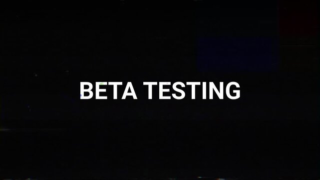 Beta testing typography with digital glitch effect and distortion on black background