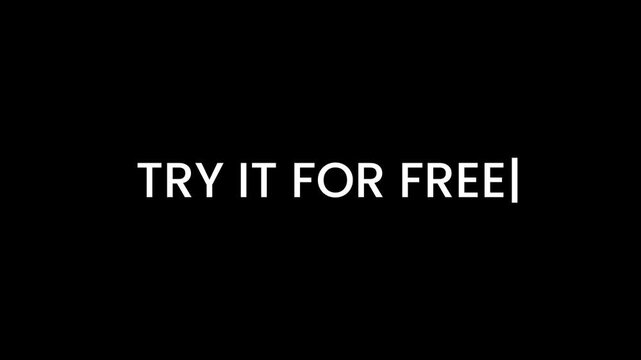 Try it for free title typewriter animation isolated on black background