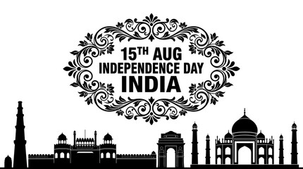 Obraz premium India Independence Day 15th Aug vector illustration, black silhouette of Indian landmarks and monuments, elegant floral frame with national holiday text
