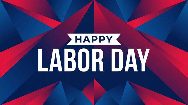 A professional abstract graphic design featuring a geometric low poly background in red and blue, celebrating Labor Day with bold, modern typography.