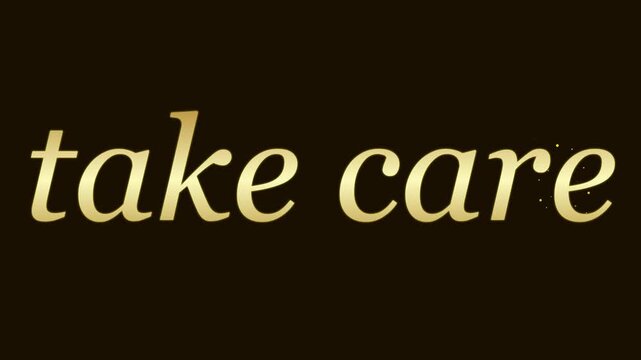 Elegant Golden Take Care Animated Typography with Subtle Glitter Particles on Black Background for Farewell Messaging