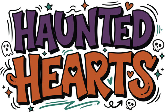 Haunted hearts halloween themed hand lettering artwork with halloween, lettering