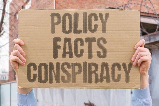 "Policy Facts Conspiracy" Real issues differ from unfounded theories. EVIDENCE. POLICY. FACTS. CONSPIRACY. REAL.