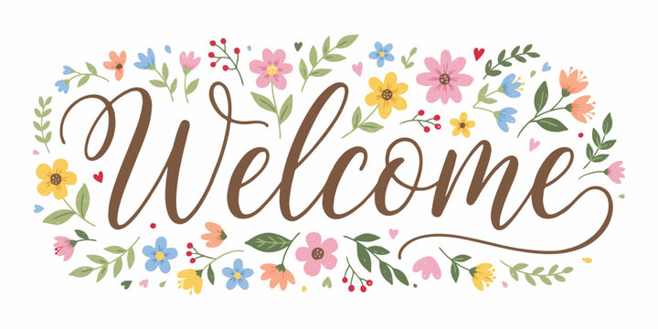 Beautiful floral welcome sign with elegant cursive lettering design