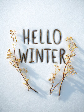 Snow-covered ground holds wooden letters spelling 'Hello Winter'. Dry branches frame the text, casting soft shadows. Minimalist design evokes calm winter arrival. Ideal for seasonal greeting cards