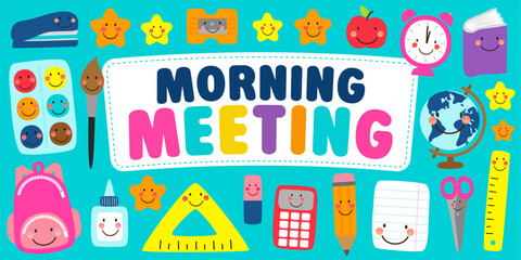 Naklejka premium Colorful Morning Meeting classroom banner featuring cute kawaii school supplies, smiling stars and learning tools. Bright printable classroom decor for preschool, kindergarten and elementary teachers