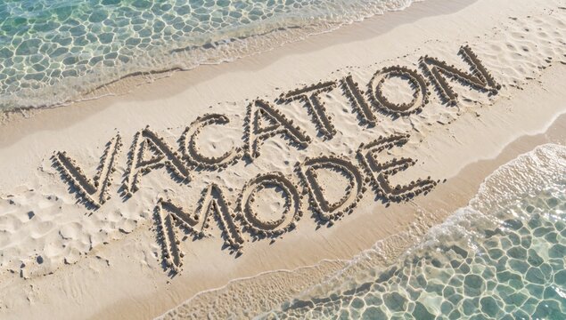 Aerial beach words vacation mode written sand light beige color water beautiful turquoise small waves crashing