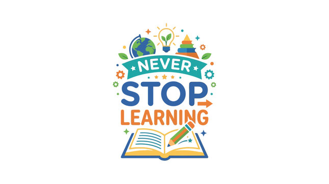 Never Stop Learning Motivational Quote with Educational Icons in Modern Typography Style