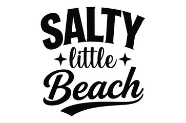 Obraz premium Salty Little Beach Typography Black Vector Illustration On White Background