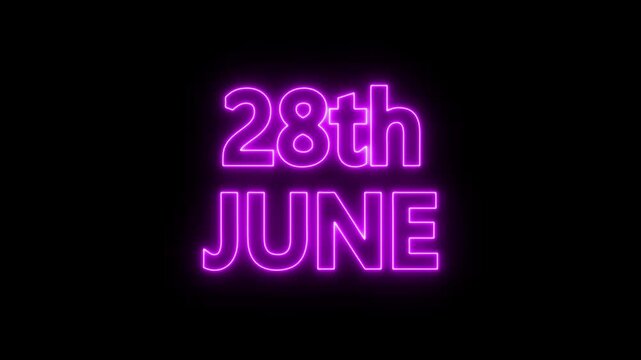 neon date text 28th June on black background. Animated glowing flickering neon inscription 28th June.