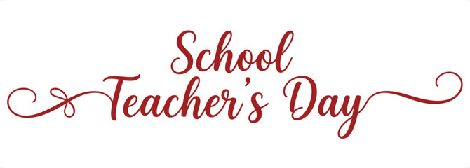 School Teacher's Day elegant script typography with flourish for appreciation events © Graphic Seller