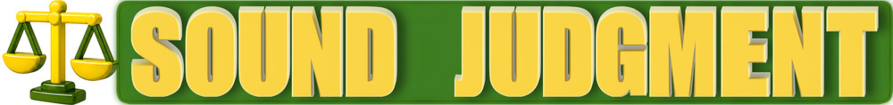Sound Judgment 3d Lettering and Balance Scale, isolated on green curved rectangular background- 3d rendering