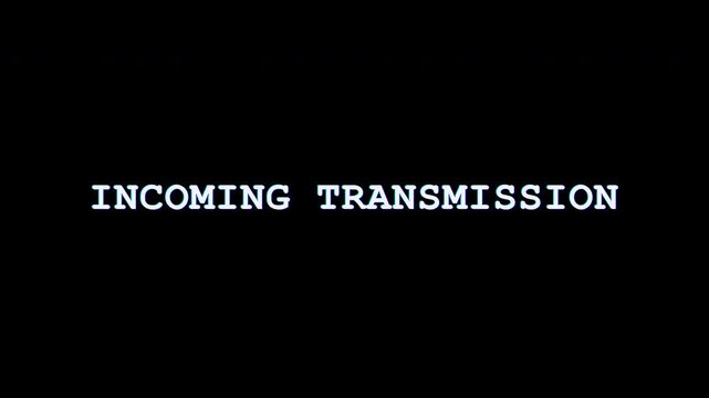 Glitchy incoming transmission text on black background 4k
