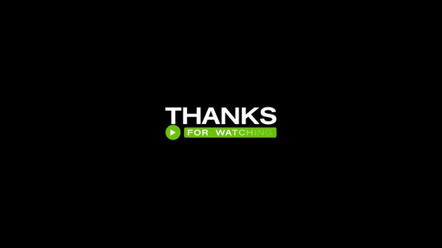 Video animation of a text animation of Thanks for watching on a black background. Animation for the end of a video. - Alpha channel - Seamless loop - Suitable for video blog. 