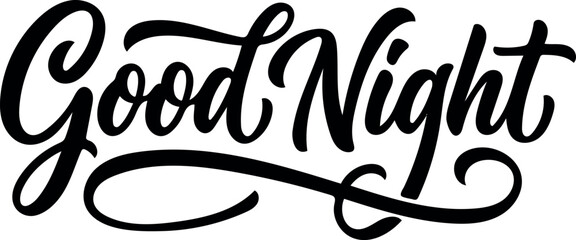 Elegant good night typography design featuring beautiful black cursive calligraphy lettering isolated on a clean white background for projects © Ammbia